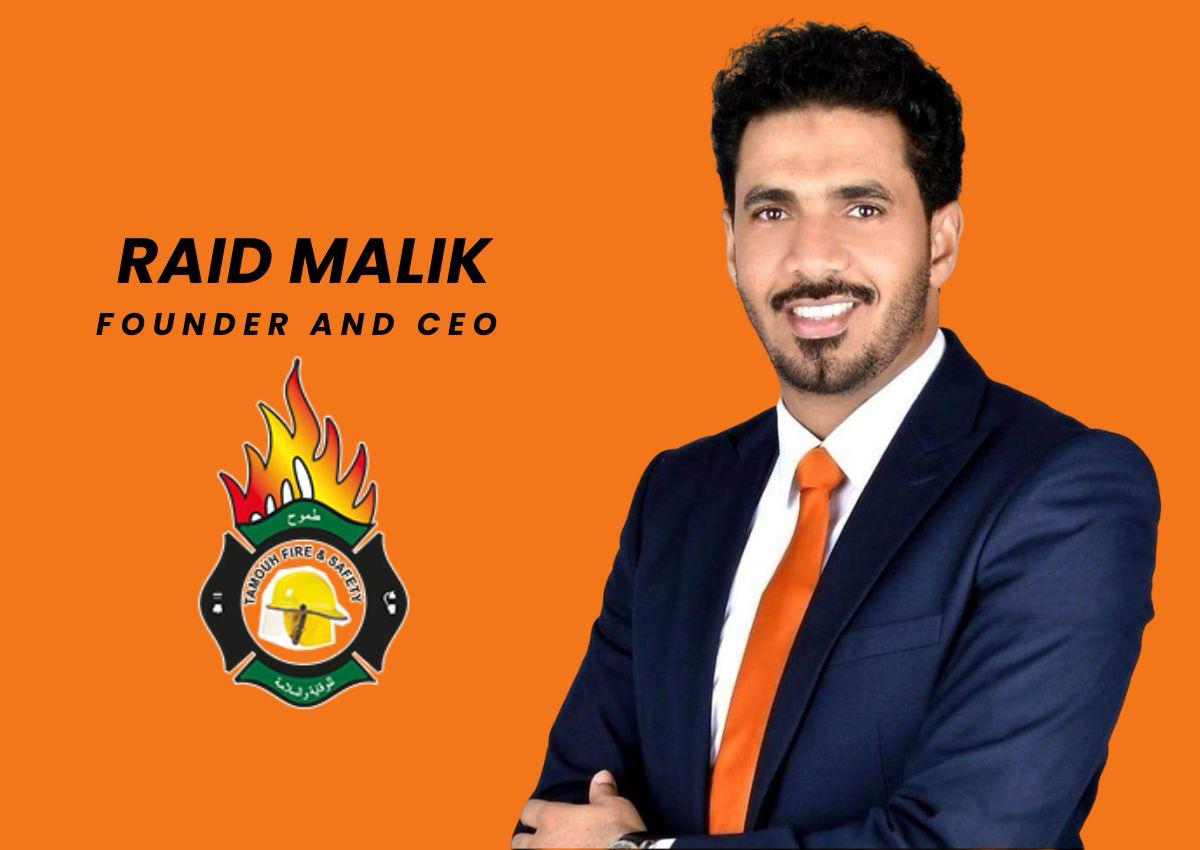 Making Safety A Priority With Tamouh Fire & Safety: Raid Malik