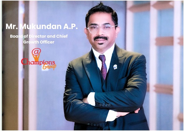 Offering Value Beyond Measures Across Key Industries With Champions Group: Mr. Mukundan A.P.