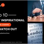 Top 10 Best Inspirational CEOs