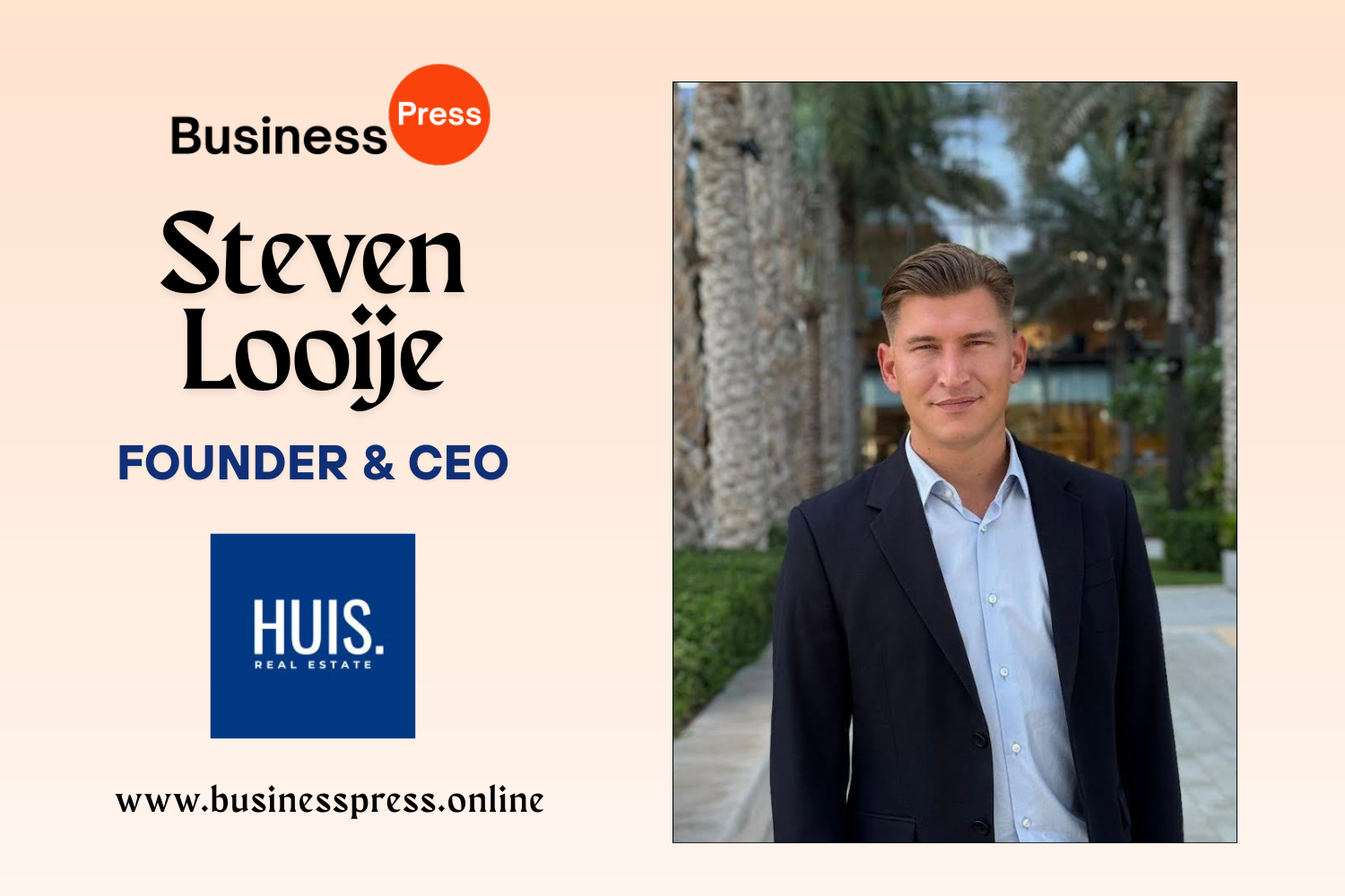 Steven Looije: Offering Real Estate Expertise for Smart Investments With HUIS Real Estate