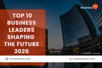 10 Business Leaders Shaping the Future – 2026